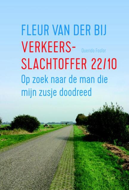 Verkeersslachtoffer 22/10 - Fleur van der Bij Verkeersslachtoffer 22/10 - Fleur van der Bij