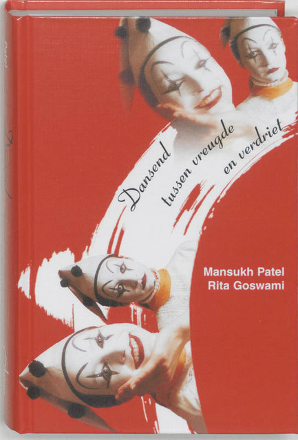 Dansend tussen vreugde en verdriet - M. Patel, Mansukh Patel Dansend tussen vreugde en verdriet - M. Patel, Mansukh Patel