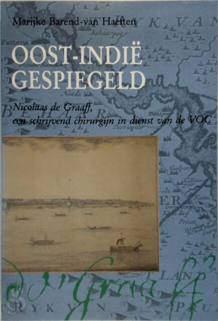 Oost-Indië gespiegeld - Marijke Barend-Van Haeften Oost-Indië gespiegeld - Marijke Barend-Van Haeften