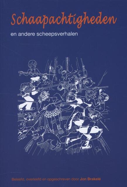 Schaapachtigheden - John Brakelé, Jon Brakelé Schaapachtigheden - John Brakelé, Jon Brakelé