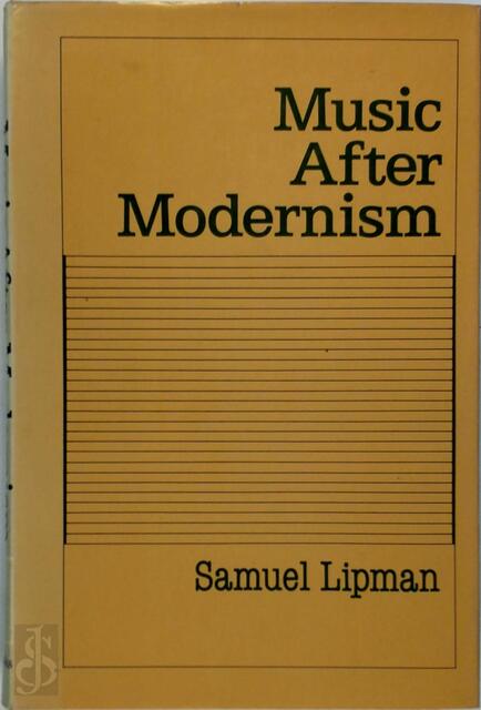 Music after modernism - Samuel Lipman Music after modernism - Samuel Lipman