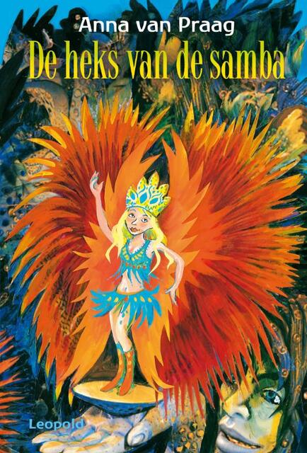 De heks van de samba - Anna van Praag De heks van de samba - Anna van Praag