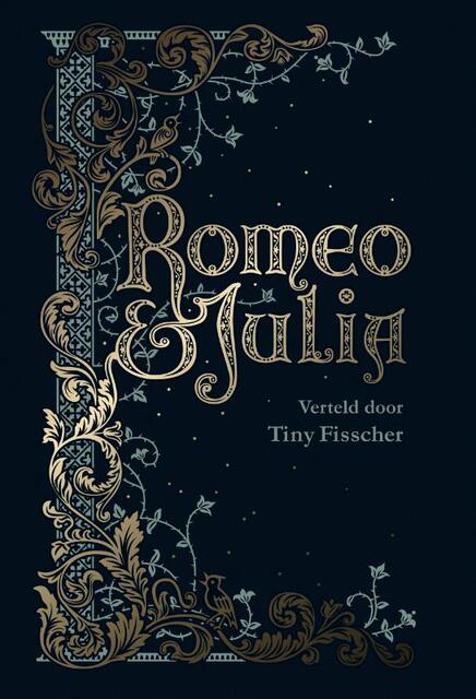 Romeo & Julia - Tiny Fisscher, William Shakespeare Romeo & Julia - Tiny Fisscher, William Shakespeare