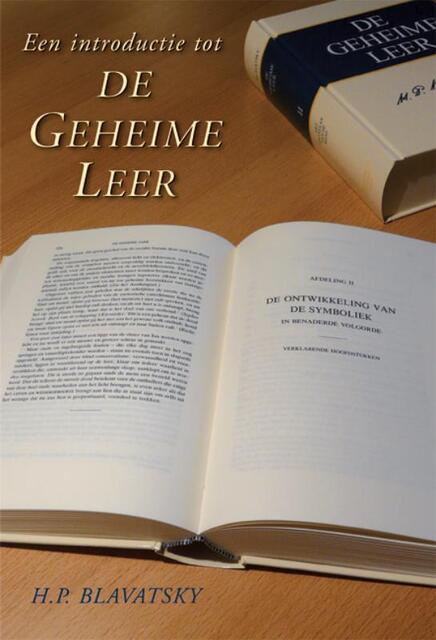 Een introductie tot De Geheime Leer - H.P. Blavatsky Een introductie tot De Geheime Leer - H.P. Blavatsky