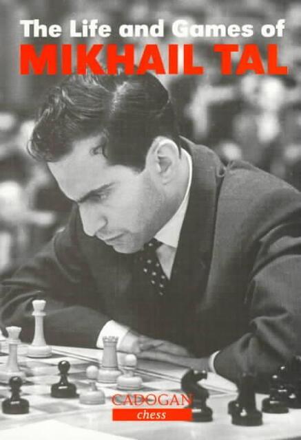 The Life and Games of Mikhail Tal - Mikhail Tal The Life and Games of Mikhail Tal - Mikhail Tal