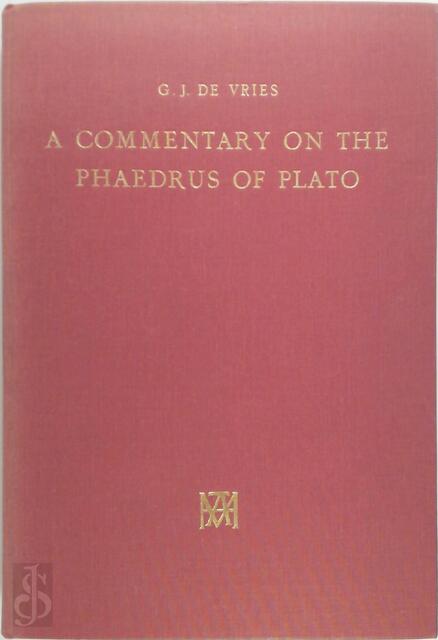 A Commentary on the Phaedrus of Plato - G. J. de Vries A Commentary on the Phaedrus of Plato - G. J. de Vries