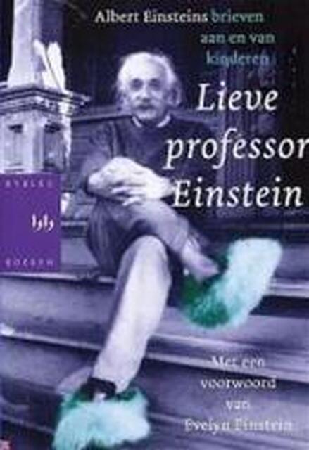 Lieve professor Einstein - Alice Calaprice Lieve professor Einstein - Alice Calaprice