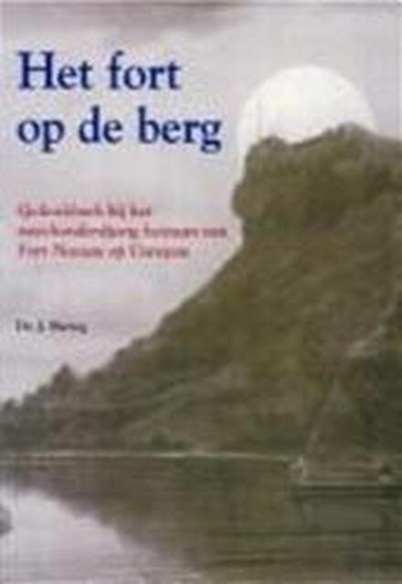 Het fort op de berg - J. Hartog Het fort op de berg - J. Hartog