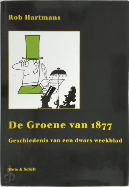 De Groene van 1877 - Rob Hartmans De Groene van 1877 - Rob Hartmans