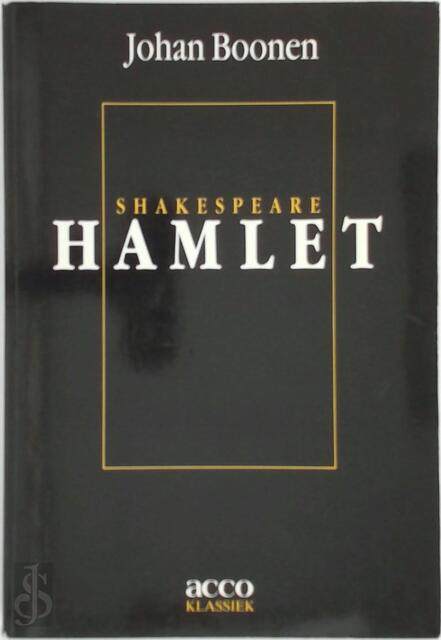 W. Shakespeare: Hamlet - William Shakespeare, Johan Boonen W. Shakespeare: Hamlet - William Shakespeare, Johan Boonen