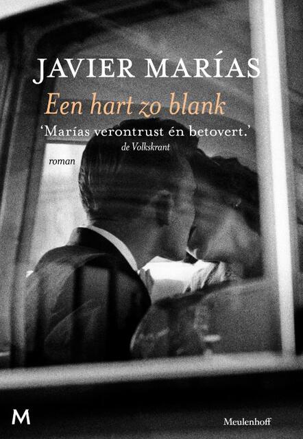 Een hart zo blank - Javier Marías Een hart zo blank - Javier Marías