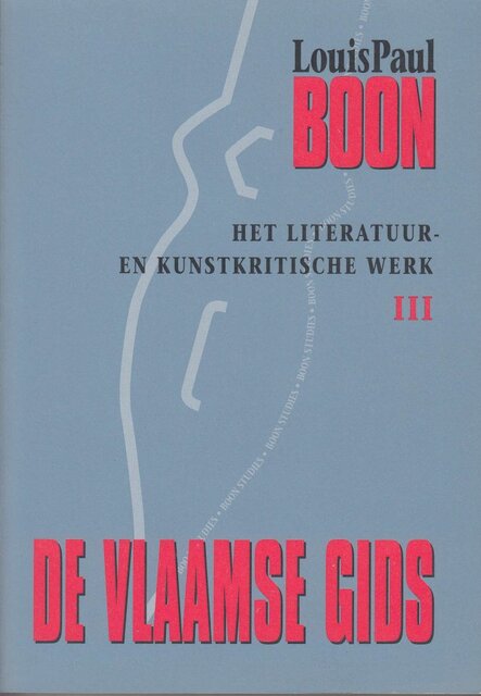 De Vlaamse gids. Het literatuur- en kunstkritische werk. 3. - Louis Paul Boon De Vlaamse gids. Het literatuur- en kunstkritische werk. 3. - Louis Paul Boon