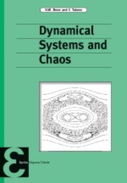 Dynamical Systems and Chaos - Hendrik Wolter Broer, F. Takens Dynamical Systems and Chaos - Hendrik Wolter Broer, F. Takens
