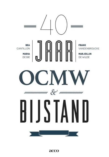 40 jaar OCMW & bijstand - Marjolijn de Wilde 40 jaar OCMW & bijstand - Marjolijn de Wilde