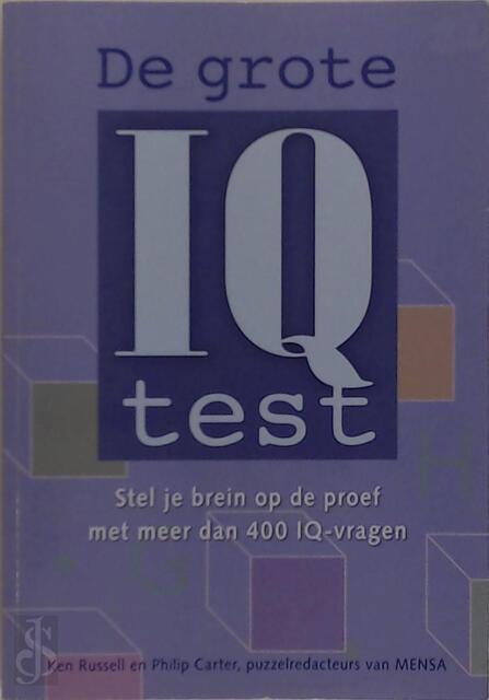 De grote I.Q. test. - K. Russell, Ph. Carter De grote I.Q. test. - K. Russell, Ph. Carter