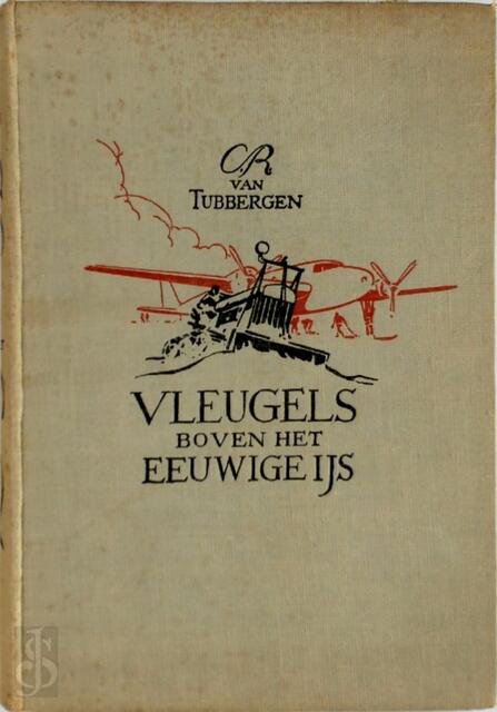 Vleugels boven het eeuwige ijs - Van Tubbergen Vleugels boven het eeuwige ijs - Van Tubbergen