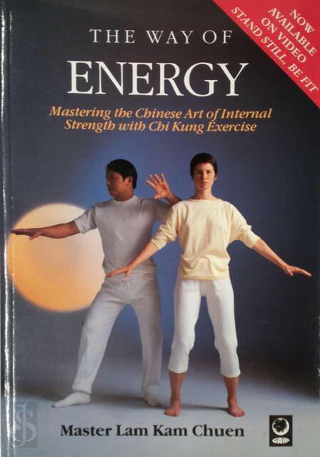 The Way of Energy - Kam Chuen Lam The Way of Energy - Kam Chuen Lam