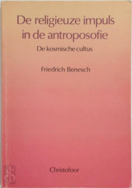 De religieuze impuls in de antroposofie - F. Benesch De religieuze impuls in de antroposofie - F. Benesch