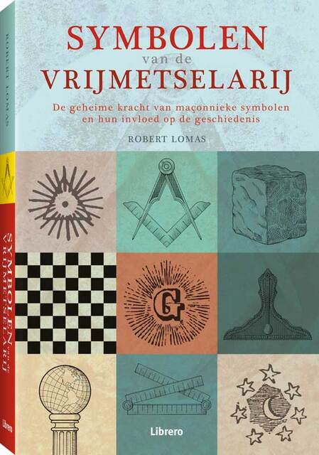 Symbolen van de vrijmetselarij - Robert Lomas Symbolen van de vrijmetselarij - Robert Lomas