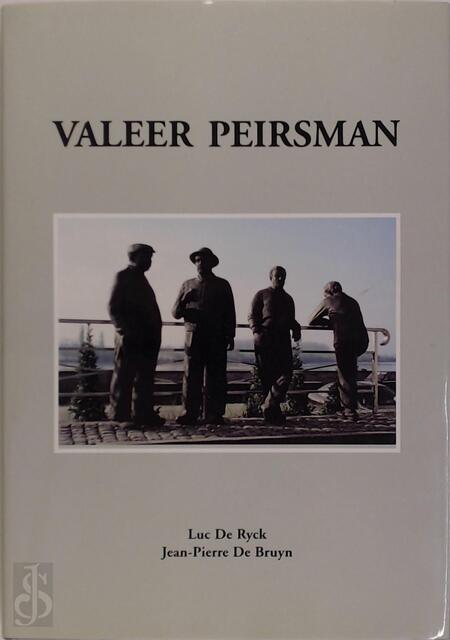Valeer Peirsman - Luc De Ryck, Jean-pierre De Bruyn Valeer Peirsman - Luc De Ryck, Jean-pierre De Bruyn
