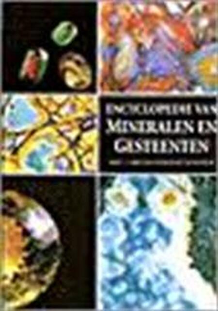 Encyclopedie van mineralen en gesteenten - J. Kouřimský, Nannie Nieland-weits, Textcase Encyclopedie van mineralen en gesteenten - J. Kouřimský, Nannie Nieland-weits, Textcase