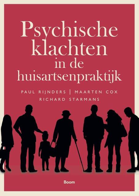 Psychische klachten in de huisartsenpraktijk - Paul Rijnders, Maarten Cox, Richard Starmans Psychische klachten in de huisartsenpraktijk - Paul Rijnders, Maarten Cox, Richard Starmans