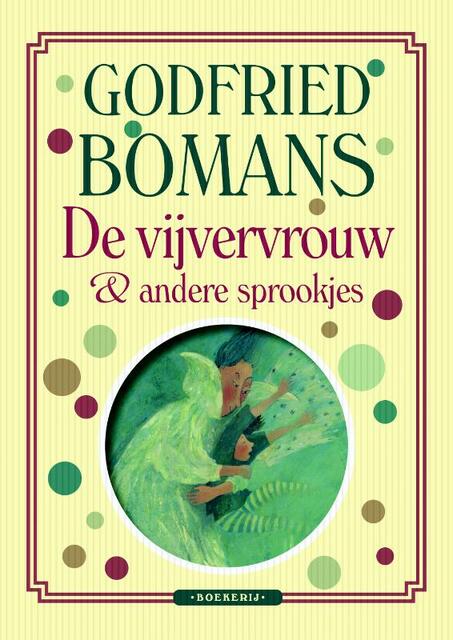De vijvervrouw en andere sprookjes - Godfried Bomans De vijvervrouw en andere sprookjes - Godfried Bomans