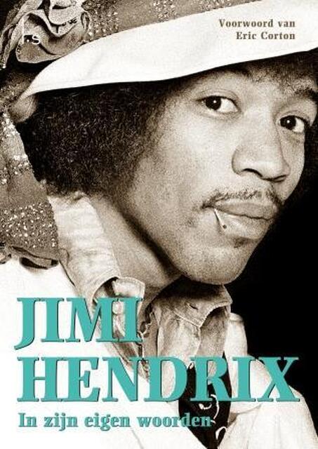 In zijn eigen woorden - Jimi Hendrix In zijn eigen woorden - Jimi Hendrix