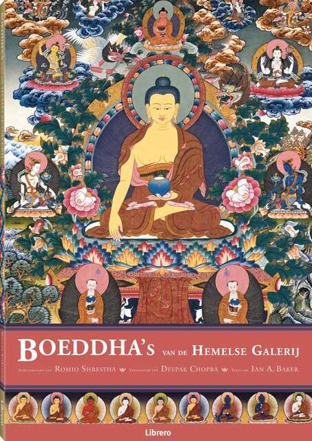Boeddha's van de Hemelse Galerij - Romio Shrestha, Ian A. Baker Boeddha's van de Hemelse Galerij - Romio Shrestha, Ian A. Baker