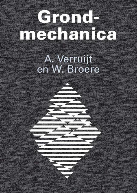 Grondmechanica - Arnold Verruijt, W. Broere Grondmechanica - Arnold Verruijt, W. Broere