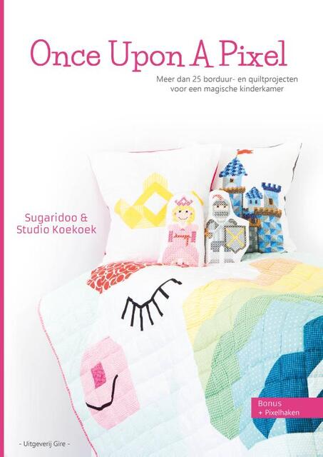 Once Upon a Pixel - Sugaridoo, Studio Koekoek Once Upon a Pixel - Sugaridoo, Studio Koekoek