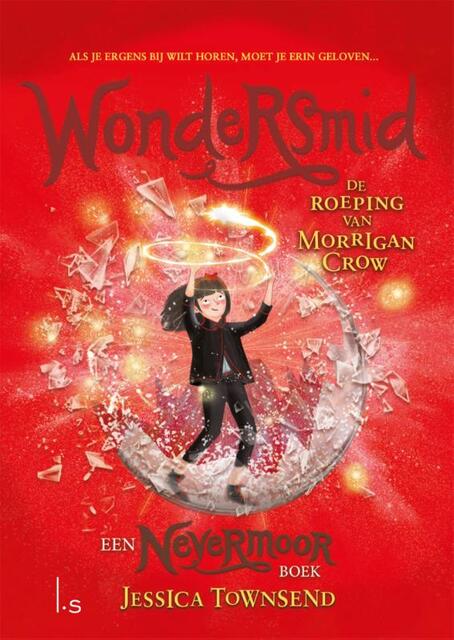 Nevermoor 2 - Morrigan Crow en de wondersmid - Jessica Townsend Nevermoor 2 - Morrigan Crow en de wondersmid - Jessica Townsend