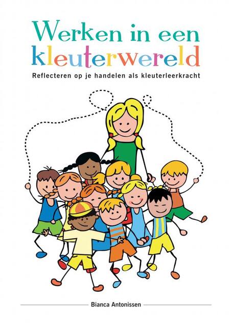 Werken in een kleuterwereld - Bianca Antonissen Werken in een kleuterwereld - Bianca Antonissen