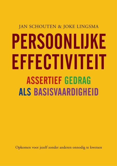 Persoonlijke effectiviteit - Jan Schouten, Joke Lingsma Persoonlijke effectiviteit - Jan Schouten, Joke Lingsma