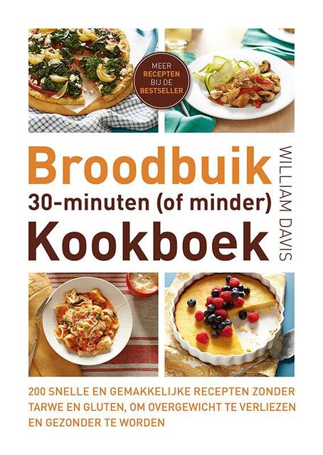 Broodbuik 30-minuten (of minder) kookboek - William Davis Broodbuik 30-minuten (of minder) kookboek - William Davis