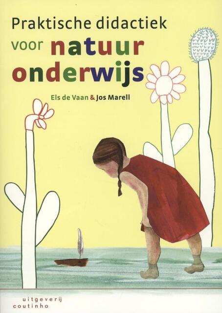 Praktische didactiek voor natuuronderwijs - Els de Vaan Praktische didactiek voor natuuronderwijs - Els de Vaan