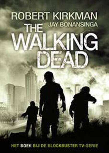 The walking dead - Robert Kirkman, Jay Bonansinga The walking dead - Robert Kirkman, Jay Bonansinga