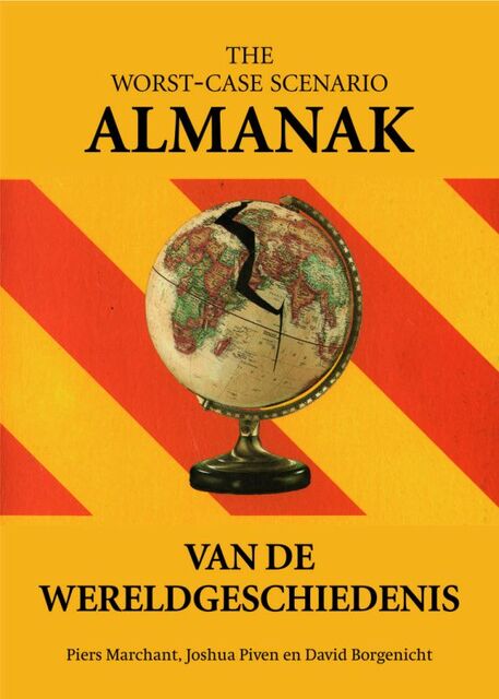 De Worst-case scenario almanak van de wereldgeschiedenis - J. Piven De Worst-case scenario almanak van de wereldgeschiedenis - J. Piven