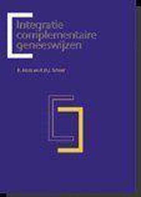 Integratie complementaire geneeswijzen - R.K. Muts, H.D.J. Schoot Integratie complementaire geneeswijzen - R.K. Muts, H.D.J. Schoot