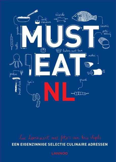 Must eat Nederland - Luc Hoornaert Must eat Nederland - Luc Hoornaert