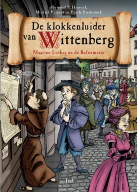 De klokkenluider van Wittenberg - Raymond R. Hausoul, Michael Verpeut, Veerle Biesbrouck De klokkenluider van Wittenberg - Raymond R. Hausoul, Michael Verpeut, Veerle Biesbrouck