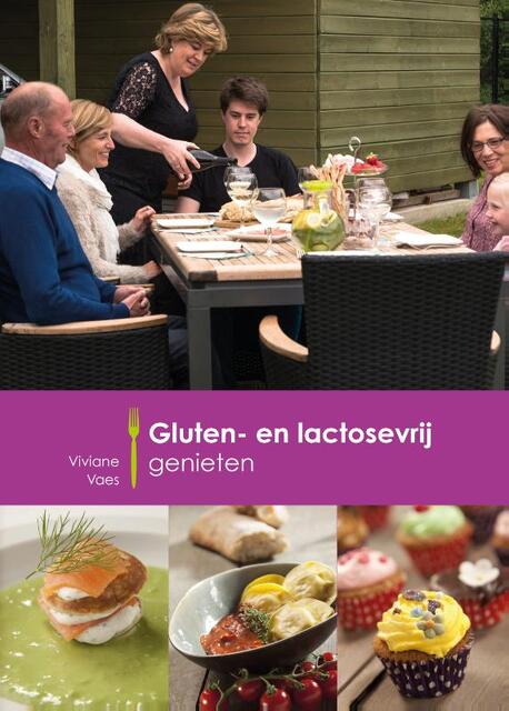 Gluten- en lactosevrij genieten - Viviane Vaes Gluten- en lactosevrij genieten - Viviane Vaes