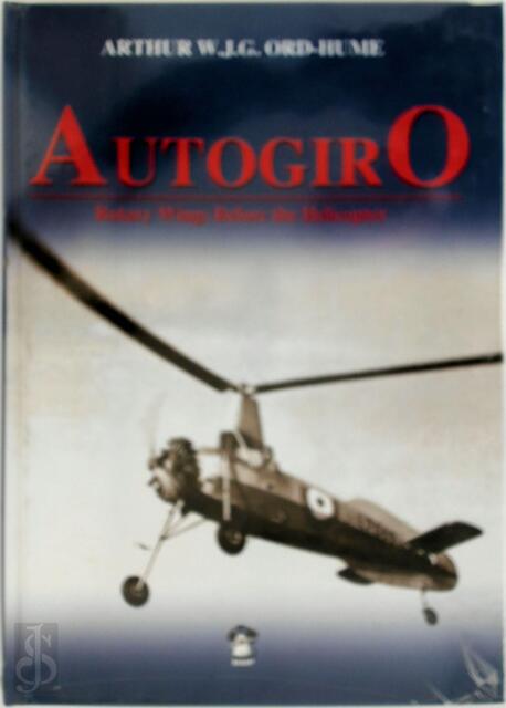Autogiro - Arthur W.J.G. Ord-Hume Autogiro - Arthur W.J.G. Ord-Hume