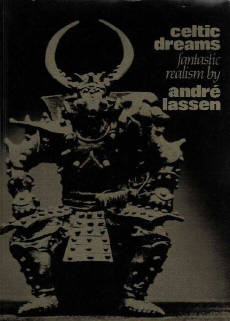 Celtic Dreams: fantastic realism by André Lassen - Wim Gijsen Celtic Dreams: fantastic realism by André Lassen - Wim Gijsen