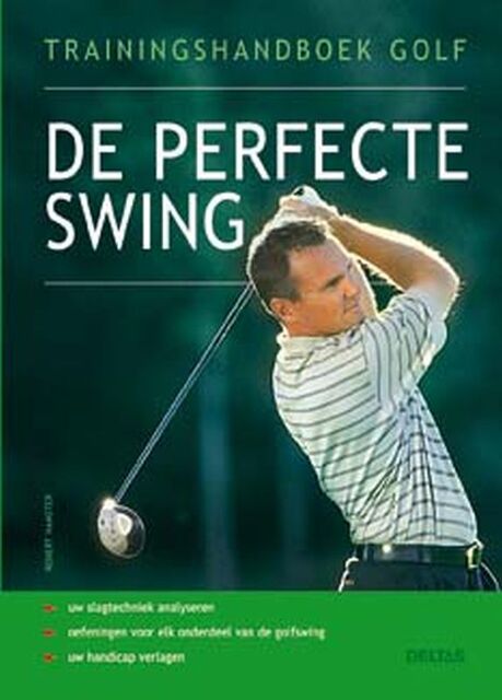 Trainingshandboek golf / De perfecte swing - Robert Hamster Trainingshandboek golf / De perfecte swing - Robert Hamster
