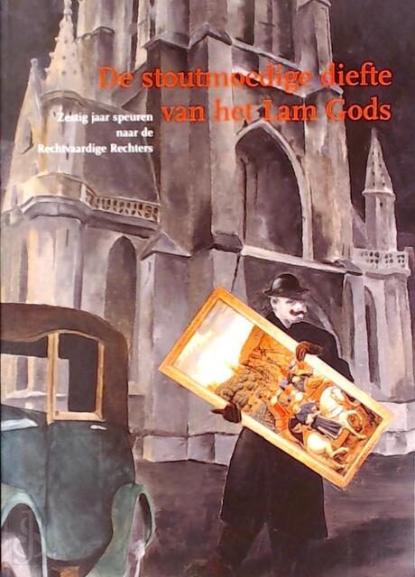De stoutmoedige diefte van het Lam Gods - Hans Devisscher De stoutmoedige diefte van het Lam Gods - Hans Devisscher