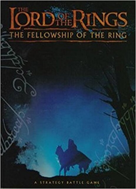 The Lord of the Rings: The Fellowship of the Ring. A Strategy Battle Game - Rick Priestley The Lord of the Rings: The Fellowship of the Ring. A Strategy Battle Game - Rick Priestley