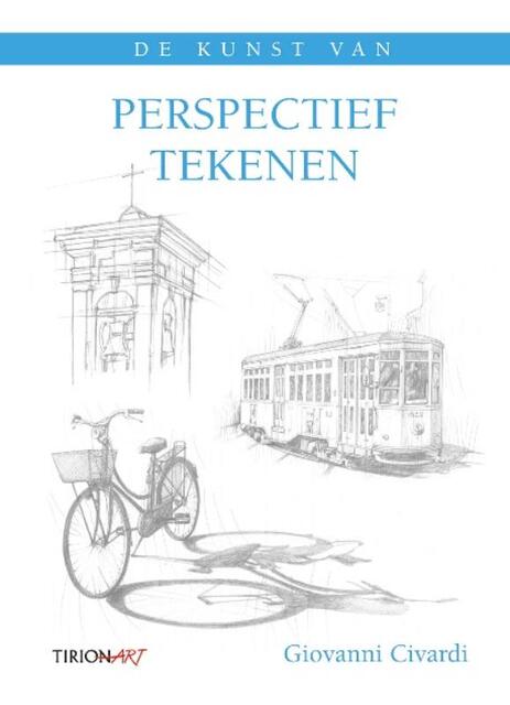 Perspectief tekenen - Giovanni Civardi Perspectief tekenen - Giovanni Civardi