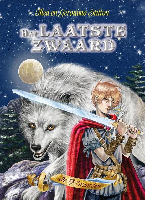 Het laatste zwaard - Thea Stilton, Geronimo Stilton Het laatste zwaard - Thea Stilton, Geronimo Stilton