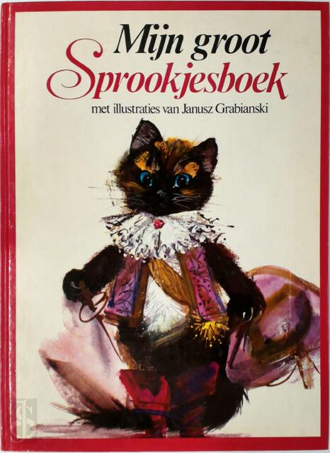 Mijn groot sprookjesboek - Janusz Grabianski, Ernst Rudolf Altena, Jan van Coillie Mijn groot sprookjesboek - Janusz Grabianski, Ernst Rudolf Altena, Jan van Coillie